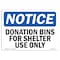 Signmission OSHA Notice Sign, 7" Height, Rigid Plastic, Donation Bins For Shelter Use Only Sign, Landscape OS-NS-P-710-L-11456 - alternate 1